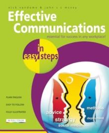 Effective Communications in Easy Steps : Get the Right Message Across at Work