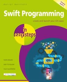 Swift Programming in easy steps : Develop iOS apps - covers iOS 12 and Swift 4