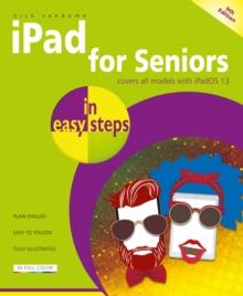 iPad for Seniors in easy steps : Covers all iPads with iPadOS 13, including iPad mini and iPad Pro