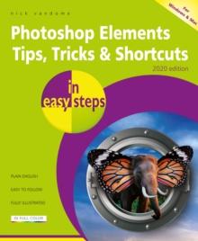 Photoshop Elements Tips, Tricks & Shortcuts in easy steps : 2020 edition