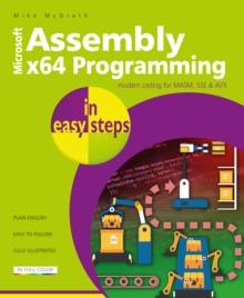 Assembly x64 Programming in easy steps : Modern coding for MASM, SSE & AVX