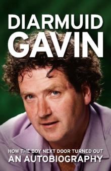 Diarmuid Gavin : An Autobiography