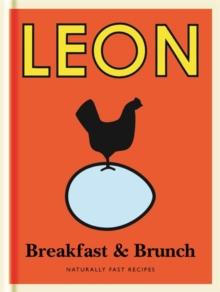 Little Leon: Breakfast & Brunch : Recipes for healthy eating with quick and simple ideas for breakfast and brunch.