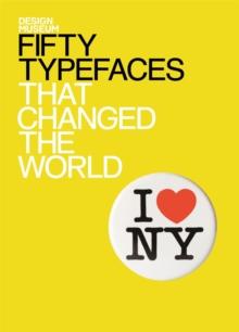 Fifty Typefaces That Changed the World : Design Museum Fifty