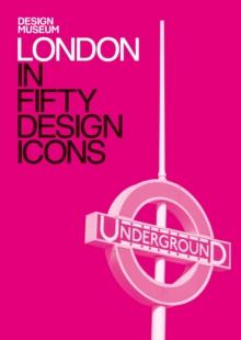 London in Fifty Design Icons : Design Museum Fifty