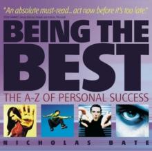 Being the Best : The A-Z of Personal Success