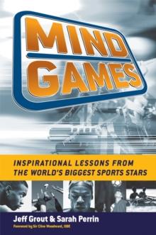 Mind Games : Inspirational Lessons from the World's Biggest Sports Stars