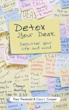 Detox Your Desk : Declutter Your Life and Mind