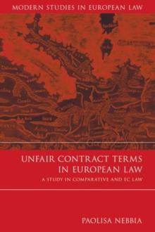 Unfair Contract Terms in European Law : A Study in Comparative and EC Law