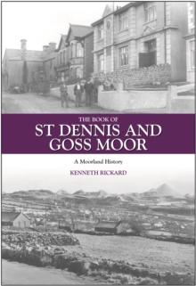 The Book of St Dennis and Goss Moor : A Moorland History