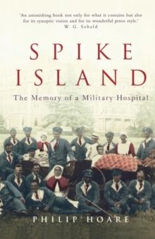 Spike Island : The Memory of a Military Hospital