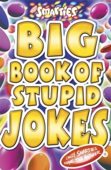 Smarties Big Book Of Stupid Jokes