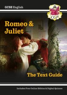 GCSE English Shakespeare Text Guide - Romeo & Juliet includes Online Edition & Quizzes