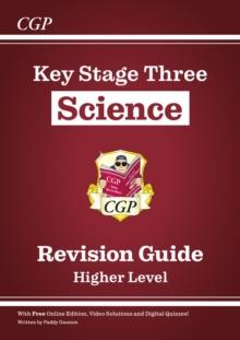 New KS3 Science Revision Guide  Higher (includes Online Edition, Videos & Quizzes)