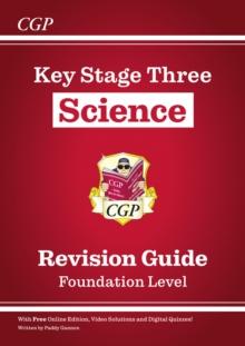 New KS3 Science Revision Guide  Foundation (includes Online Edition, Videos & Quizzes)