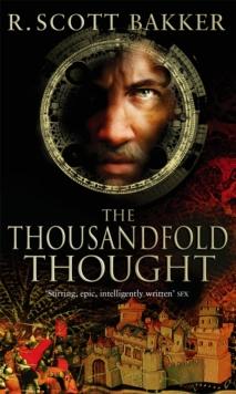 The Thousandfold Thought : Book 3 of the Prince of Nothing