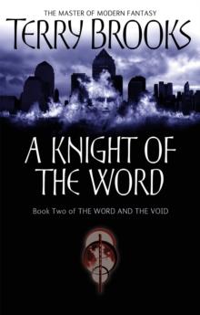 A Knight Of The Word : The Word and the Void: Book Two