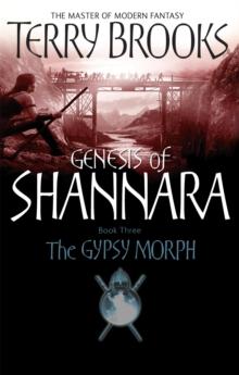 The Gypsy Morph : Genesis of Shannara Book Three