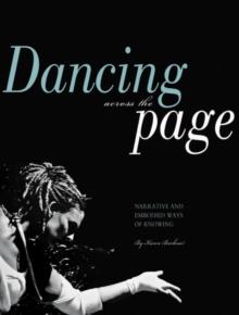 Dancing Across the Page : Narrative and Embodied Ways of Knowing