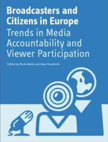 Broadcasters and Citizens in Europe : Trends in Media Accountability and Viewer Participation