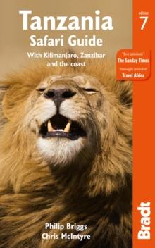 Tanzania Safari Guide : with Kilimanjaro, Zanzibar and the Coast