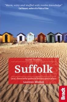 Suffolk : Local, characterful guides to Britain's Special Places