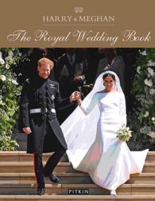 Harry & Meghan: The Royal Wedding Book