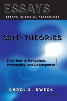 Self-theories : Their Role in Motivation, Personality, and Development