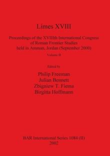 Limes XVIII - Proceedings of the XVIIIth International Congress of Roman Frontier Studies held in Amman, Jordan (September 2000), Volume 2