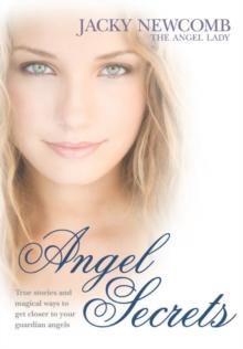 Angel Secrets : Transform your life with guidance from your angels