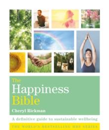 The Happiness Bible : The definitive guide to sustainable wellbeing