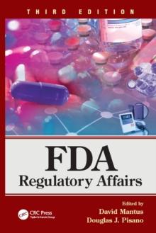 FDA Regulatory Affairs : Third Edition