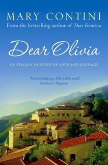 Dear Olivia : An Italian Journey of Love and Courage