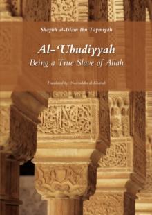 Al 'Ubudiyyah : Being a True Slave of Allah