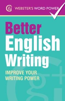 Webster's Word Power Better English Writing