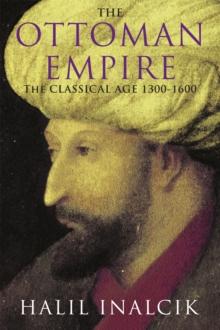 The Ottoman Empire : 1300-1600