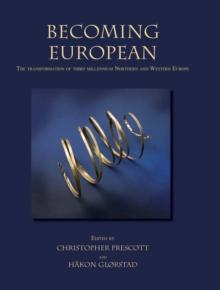 Becoming European : The transformation of third millennium Northern and Western Europe