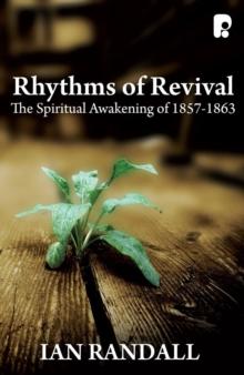 Rhythms of Revival : The Spiritual Awakening of 1857-1863