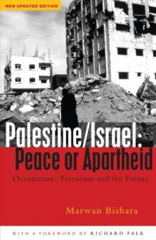 Palestine/Israel : Peace or Apartheid: Occupation, Terrorism and the Future