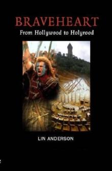 Braveheart : From Hollywood to Holyrood