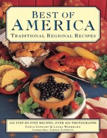 Best of America: Traditional Regional Recipes : The American Family Cooking Library: 200 Step-by-Step Recipes, Over 900 Photographs