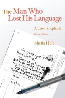 The Man Who Lost his Language : A Case of Aphasia