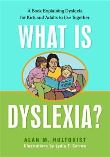 What is Dyslexia? : A Book Explaining Dyslexia for Kids and Adults to Use Together