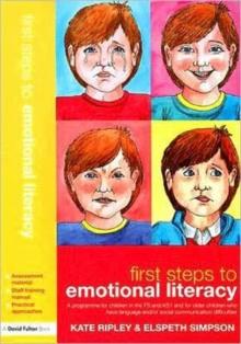 First Steps to Emotional Literacy : A programme for children in the FS & KS1 and for older children who have language and/or social communication difficulties