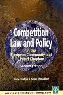 Competition law and policy in the EC and UK