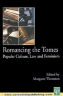 Romancing the Tomes : Popular Culture, Law and Feminism