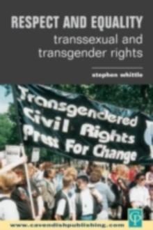 Respect and Equality : Transsexual and Transgender Rights