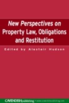 New Perspectives on Property Law : Obligations and Restitution