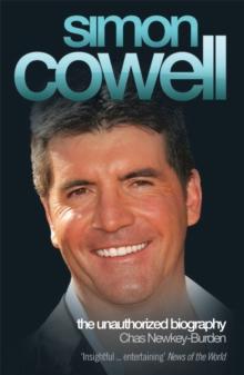 Simon Cowell : The Unauthorized Biography