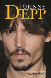 Johnny Depp : The Unauthorized Biography